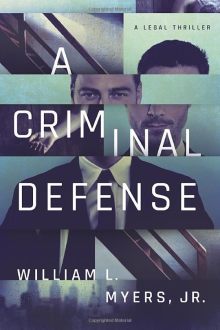 A Criminal Defense by William L. Myers Jr - best legal thrillers on Amazon Prime Reading