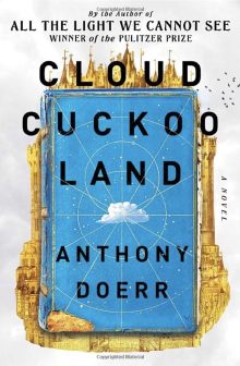 Cloud Cuckoo Land - Anthony Doerr