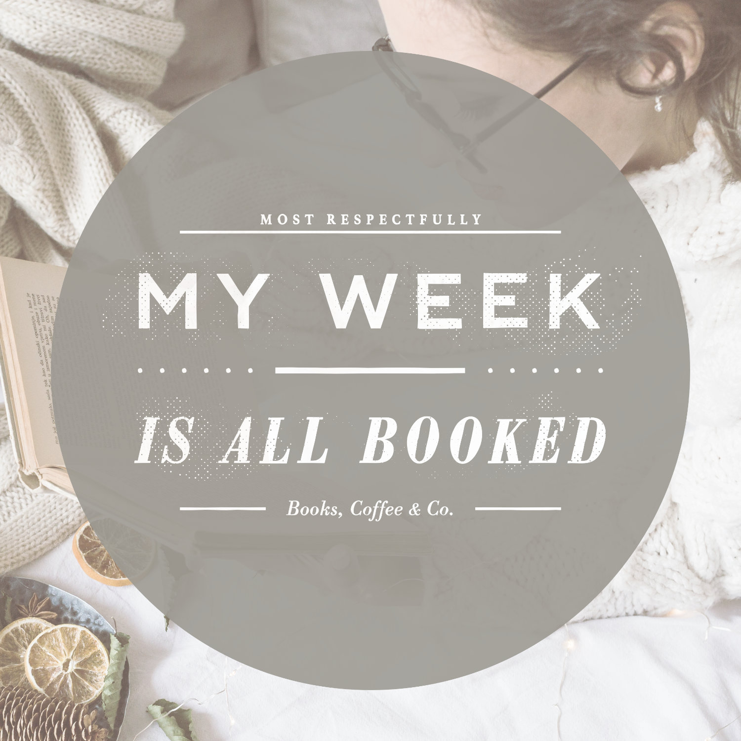 My Week Is All Booked poster - bookish images ideas by Piotr Kowalczyk