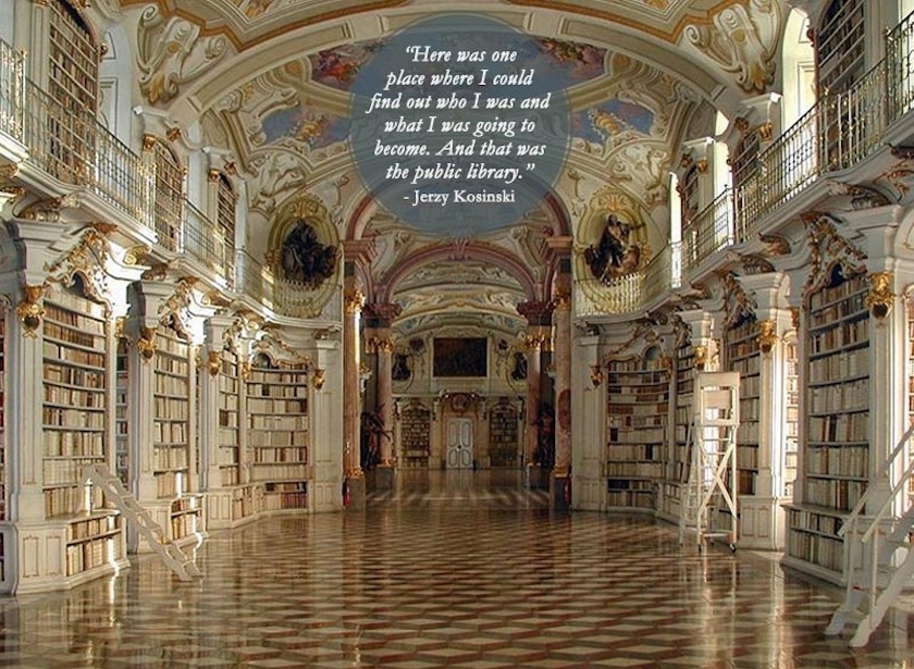 Quotes about libraries - Jerzy Kosinski - Admont Abbey Library