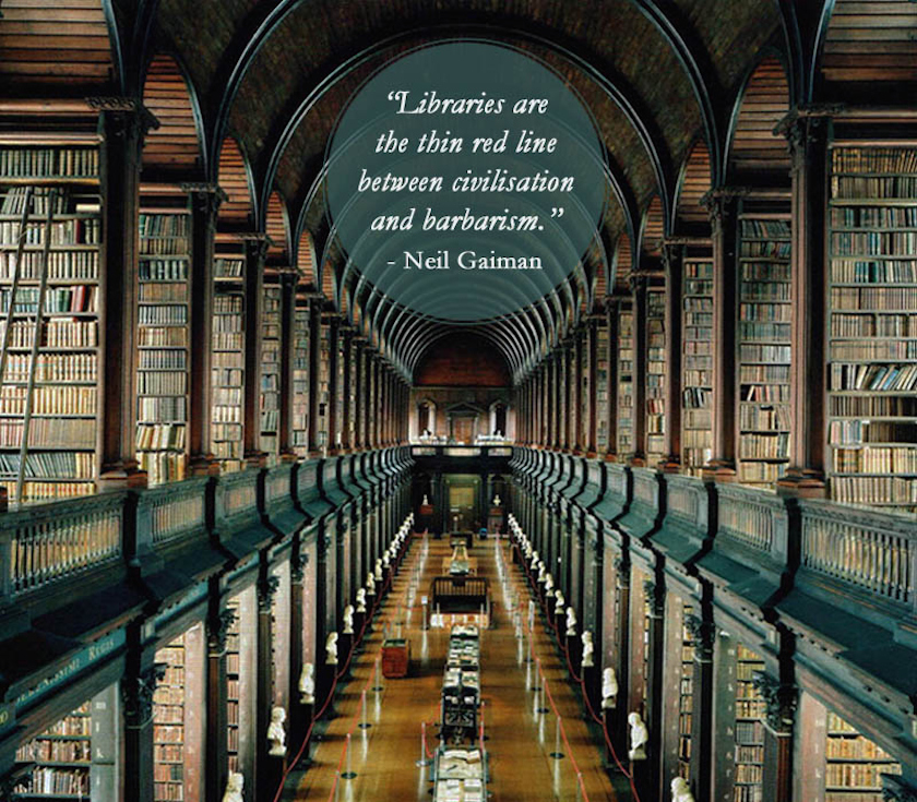 Quotes about libraries - Neil Gaiman - Trinity College Library