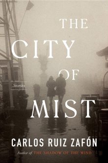 The City of Mist - Carlos Ruiz Zafon